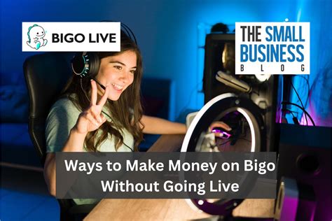 4 Ways to Make Money on BIGO LIVE Starting Today .